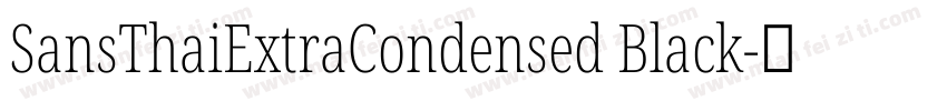 SansThaiExtraCondensed Black字体转换